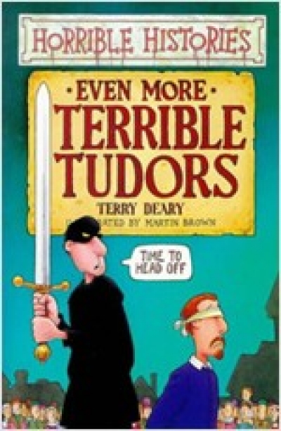 Horrible Histories 07 / Terrifying Tudors (New)