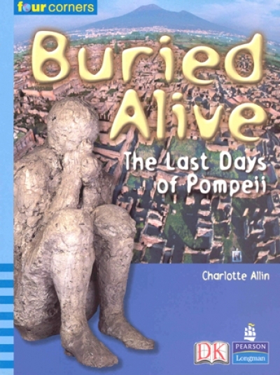 Four Corners Middle Upper Primary A 104 / Buried Alive The Last Days of Pompeii