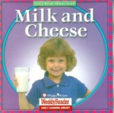 Weekly Reader / Food II (2)Milk and Cheese / Book