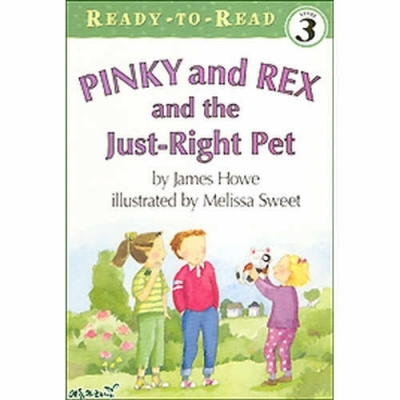 Pinky and Rex [And the Just-Right Pet (Book)]