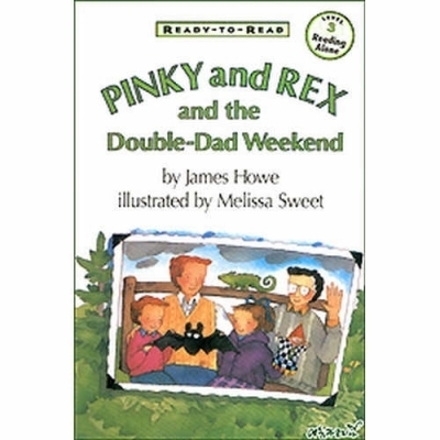 Pinky and Rex [And the Double-Dad Weekend (Book)]