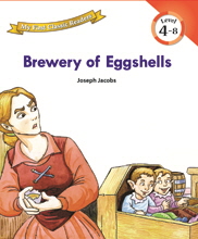 My First Classic Readers: 4-8. Brewery of Eggshells
