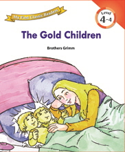 My First Classic Readers: 4-4. The Gold Children