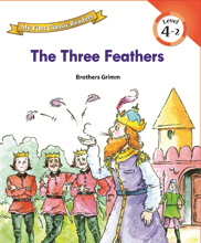 My First Classic Readers: 4-2. The Three Feathers