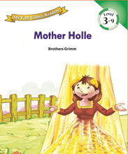 My First Classic Readers: 3-9. Mother Holle