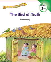 My First Classic Readers: 3-6. The Bird of Truth