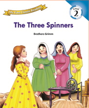 My First Classic Readers: 2-13. The Three Spinners