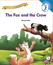 My First Classic Readers: 2-10. The Fox and the Crow