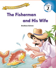 My First Classic Readers: 2-8. The Fisherman and His Wife