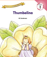 My First Classic Readers: 1-7. Thumbelina