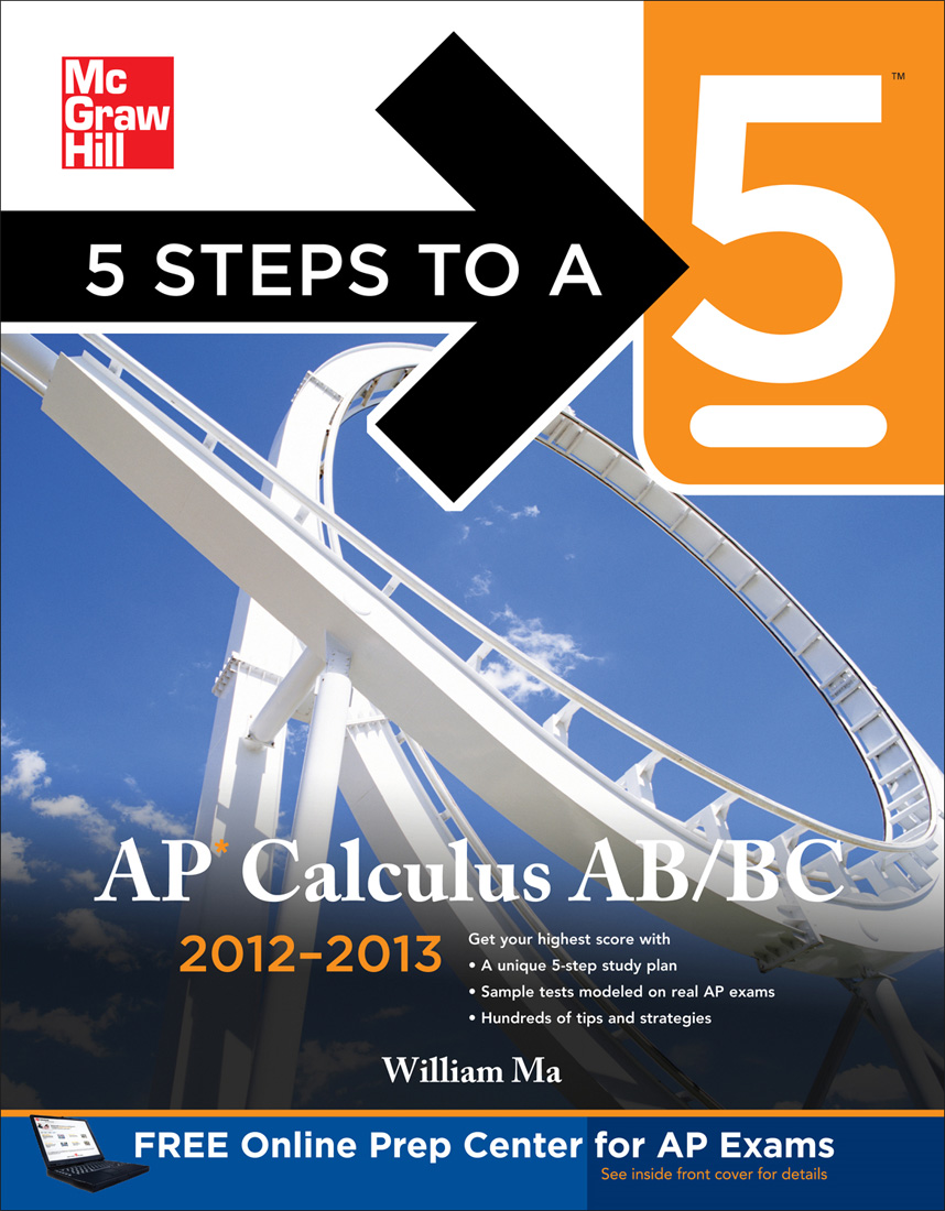 Mcgraw-Hill 5 Steps to a 5 AP Calculus AB & BC / 2012-2013 Edition