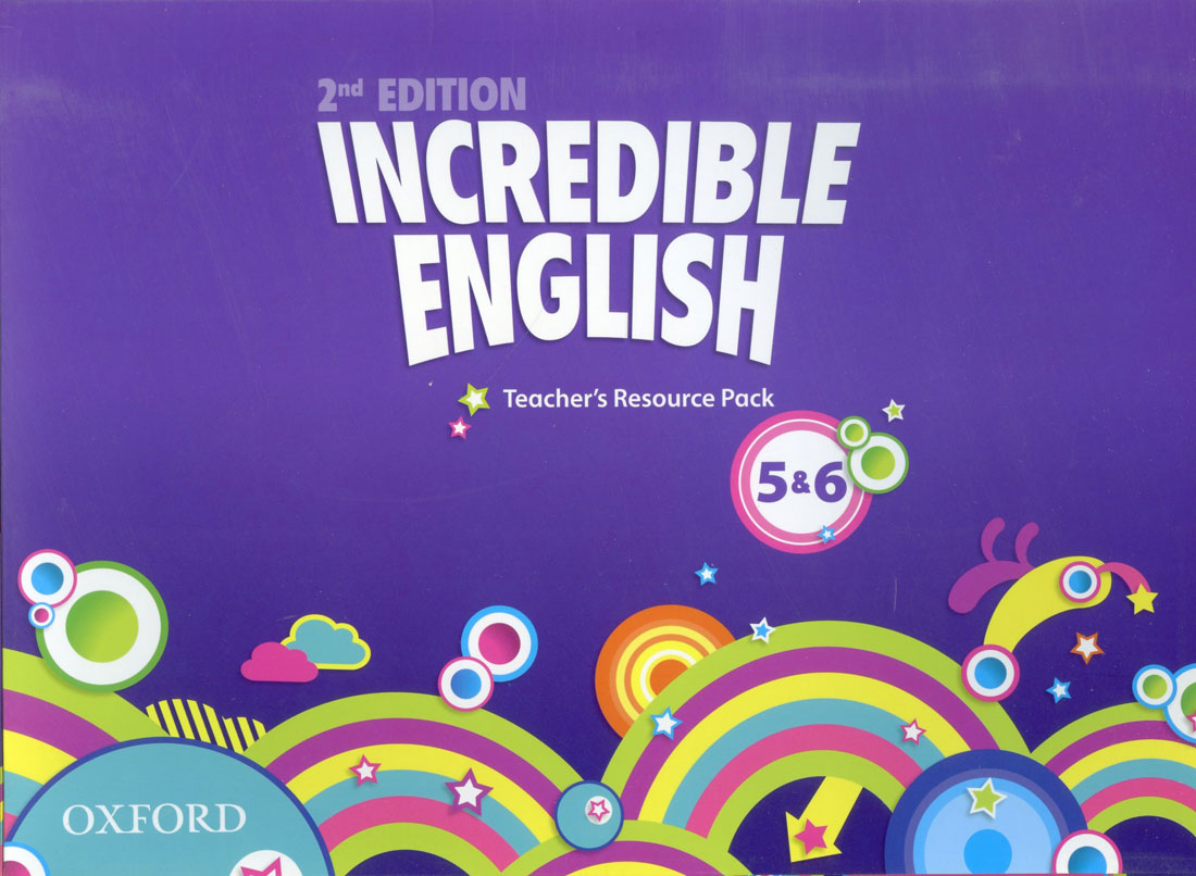 Incredible English 5 & 6 / Teacher s Resource Pack [2nd Edition] / isbn 9780194442725