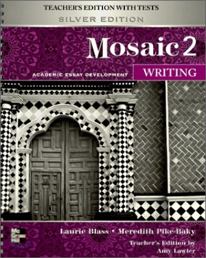 Mosaic 2 Writing / Teacher s Edition with TESTs Silver Edition
