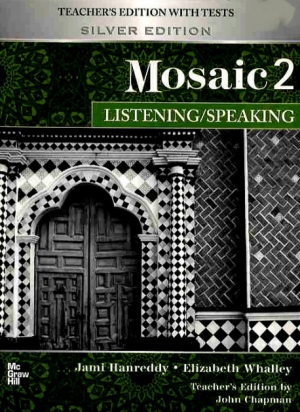Mosaic 2 Listening Speaking / Teacher s Edition wiht TESTS Silver Edition