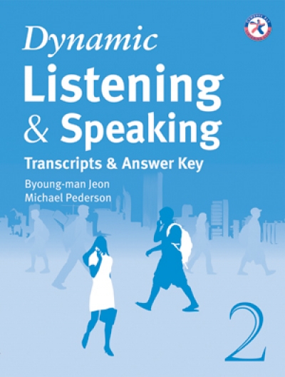 Dynamic Listening & Speaking 2 Answer Key & Transcript / isbn 9781599664118