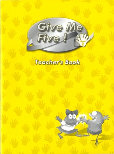 Give Me Five! - Book 2 Teacher s Book