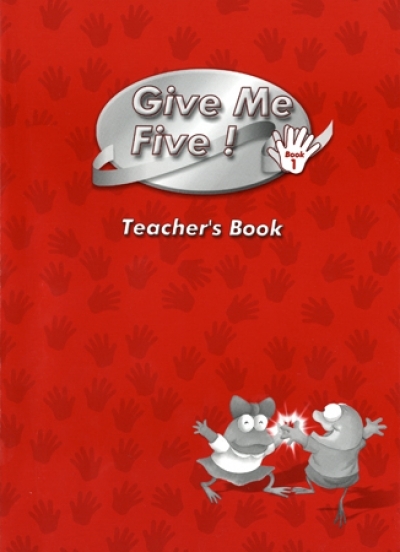 Give Me Five! - Book 1 Teacher s Book