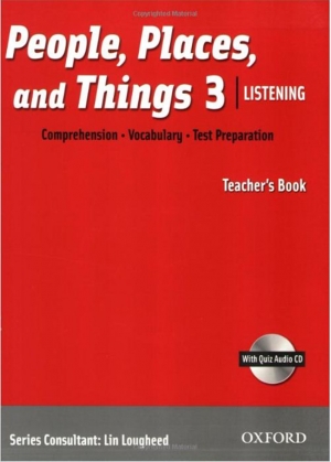 People, Places and Things Listening 3 Teachers Book With CD / isbn 9780194743648