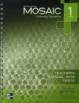 Mosaic 1 Listening Speaking / Teacher s Manual with Tests Sixth Edition