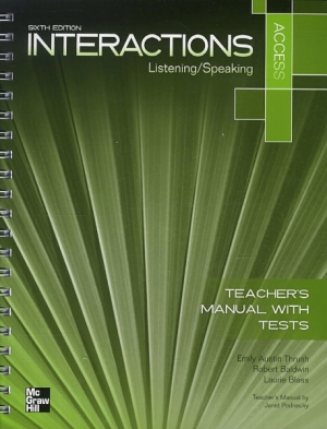 Interactions Listening / Speaking Access / Teacher s Manual with TEST Sixth Edition