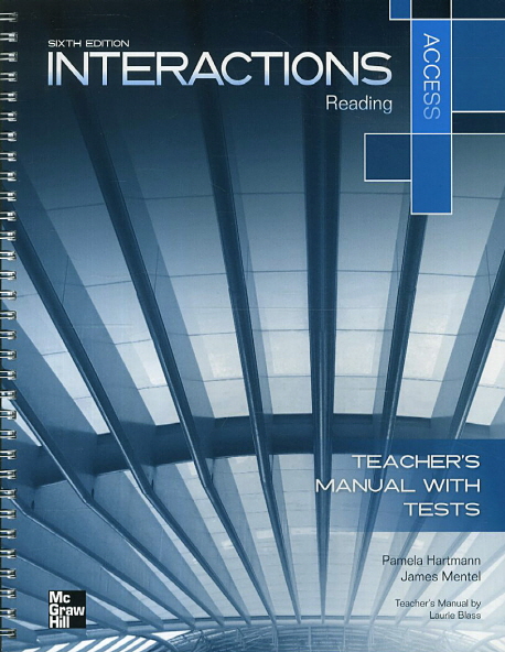 Interactions Reading ACCESS / Teacher s Manual with Test Sixth Edition