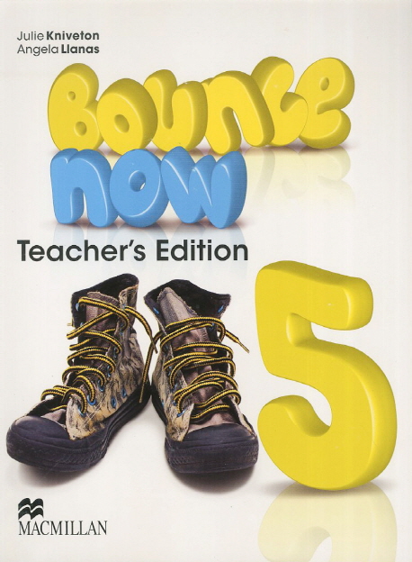Macmillan Bounce Now Teacher s Edition. 5