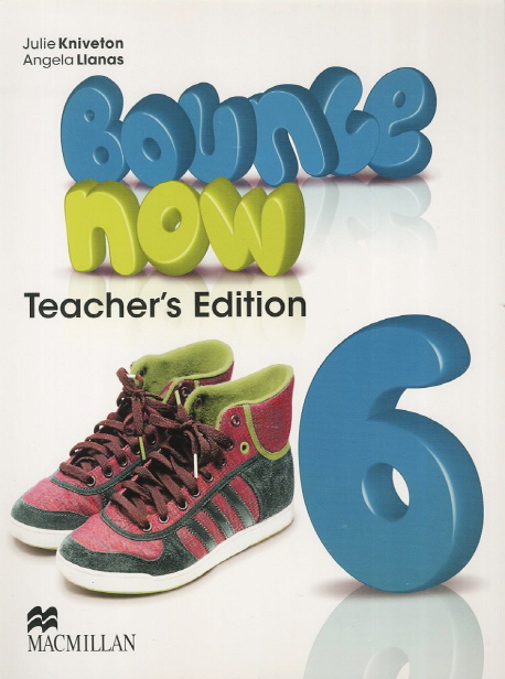 Macmillan Bounce Now Teacher s Edition. 6