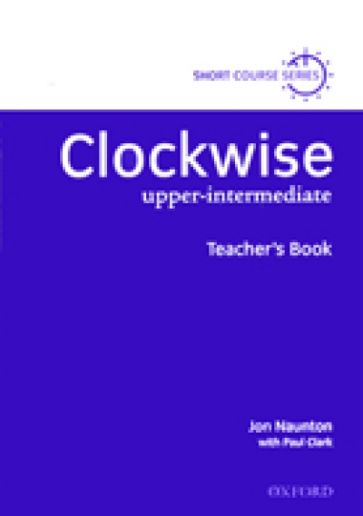 Clockwise Upper-Intermediate (Teachers Book) / isbn 9780194340830