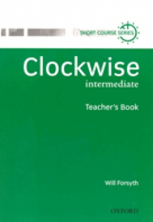 Clockwise Intermediate [Teachers Book] / isbn 9780194340793