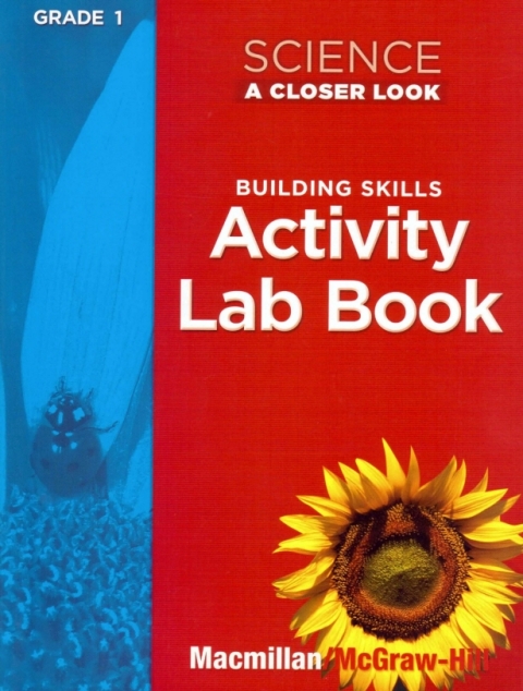 McGraw-Hill Science A Closer Look 2008 Gr 1 / Activity Lab Book