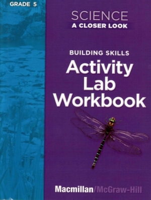 McGraw-Hill Science A Closer Look 2008 Gr 5 / Activity Lab Book