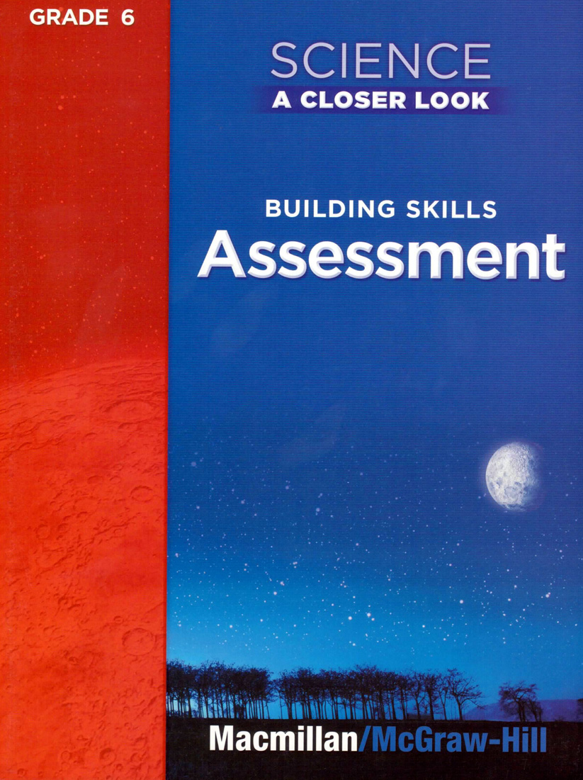 McGraw-Hill Science A Closer Look 2008 Gr 6 / Assessment