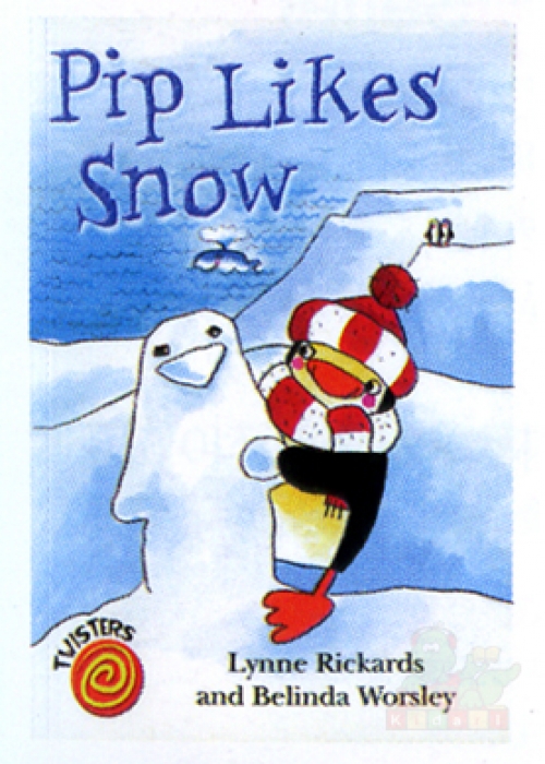 Twisters Storybooks 01 : Pip likes snow