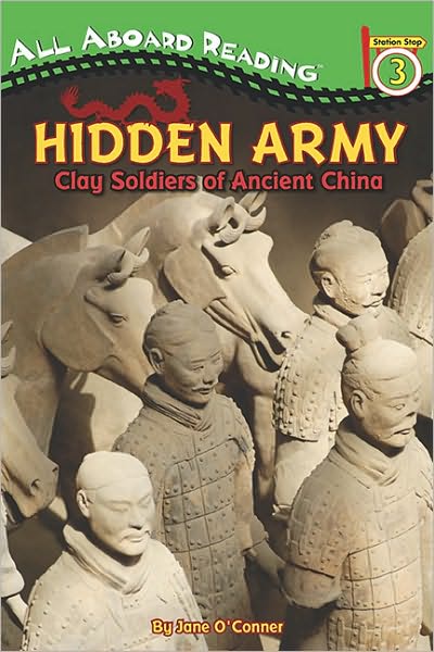All Aboard Reading / PP-Hidden Army: Clay Soldiers of Ancient China (All Aboard Reading Station Stop3)