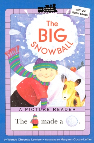 All Aboard Reading / : The Big Snowball