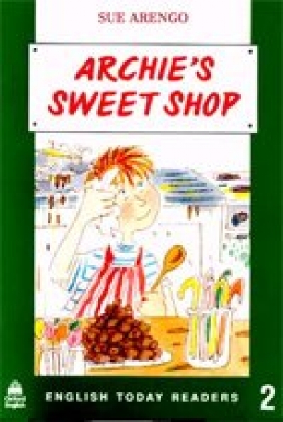 English Today Readers 2: Archie s Sweetshop