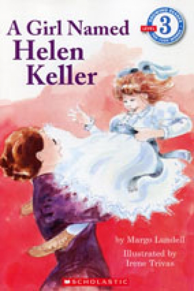 Hello Reader 3-10 / Girl Named Helen Keller