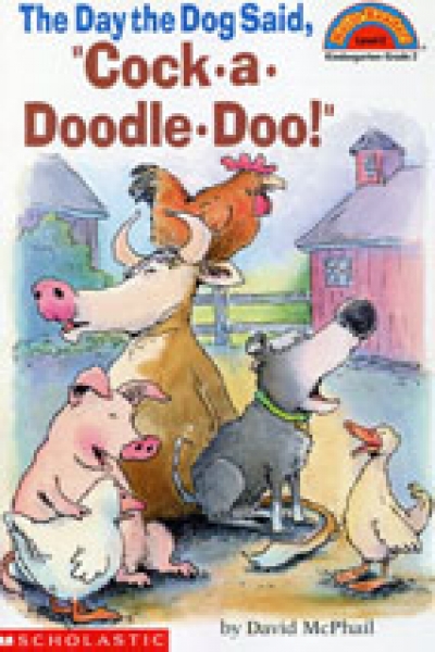 Hello Reader 2-32 / Day the Dog Said, Cock-a-Doodle-Doo!