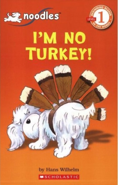 Scholastic Reader / SC-(Scholastic Leveled Readers 1) #09:Im No Turkey!