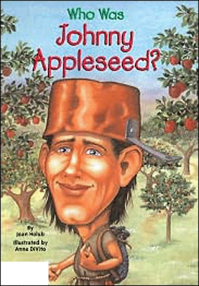 [WHO WAS]27 : Who Was Johnny Appleseed?