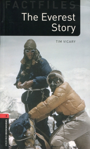 Oxford Bookwarms FactFiles 3: The Everest Story