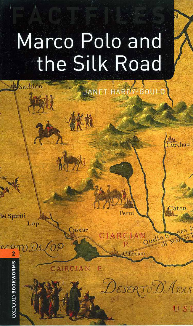 Oxford Bookwarms FactFiles 2: Marco Polo and Silk Road