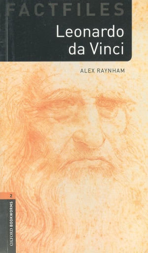 Oxford Bookwarms FactFiles 2: Leonardo Da Vinci