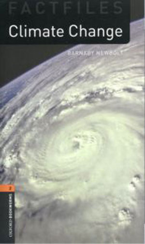 Oxford Bookwarms FactFiles 2: Climate Change