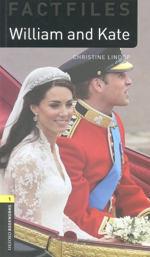 Oxford Bookwarms FactFiles 1: William & Kate