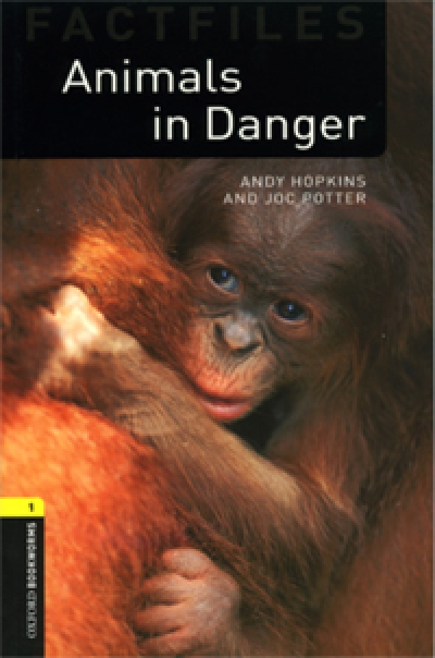 Oxford Bookwarms FactFiles 1: Animals in Danger