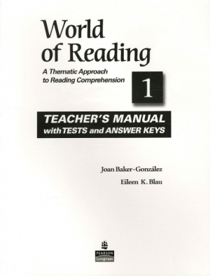 WORLD OF READING 1 / TEACHER S MANUAL WITH TESTS AND ANSWER KEYS