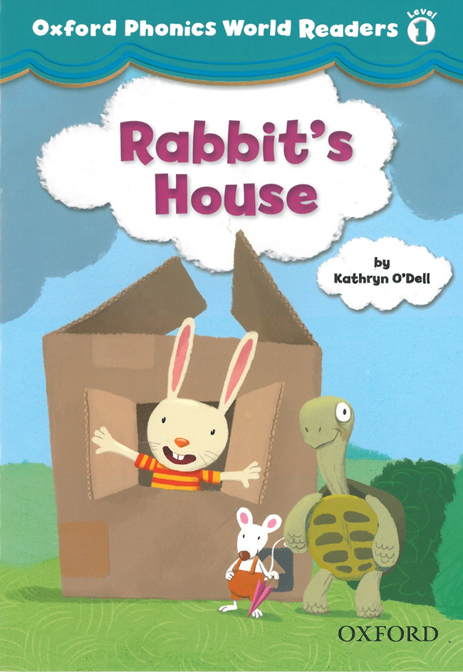 Oxford Phonics World Readers 1-2 Rabbit s House
