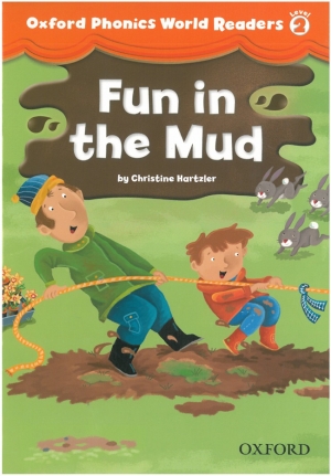 Oxford Phonics World Readers 2-2 Fun in the Mud