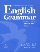 Understanding and Using Grammar (Work Book) / 4/E / Volume B